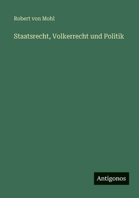 Staatsrecht, Volkerrecht und Politik