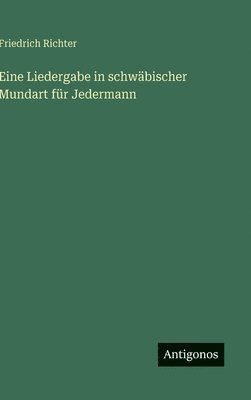 Eine Liedergabe in schwäbischer Mundart für Jedermann