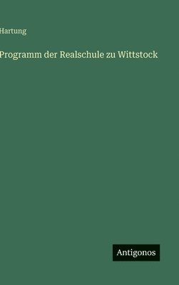 Hartung - Programm der Realschule zu Wittstock, Inbunden
