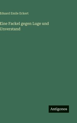 Eine Fackel gegen Luge und Unverstand