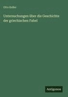 Otto Keller - Untersuchungen über die Geschichte der griechischen Fabel, Inbunden