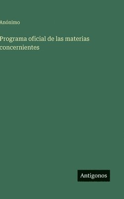 Programa oficial de las materias concernientes