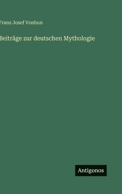 Beiträge zur deutschen Mythologie