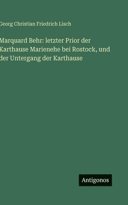 Georg Christian Friedrich Lisch - Marquard Behr, Inbunden