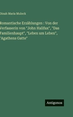 Dinah Maria Mulock - Romantische Erzählungen, Inbunden