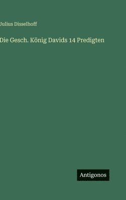 Gesch. König Davids 14 Predigten