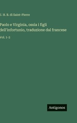 Paolo e Virginia, ossia i figli dell'infortunio, traduzione dal francese