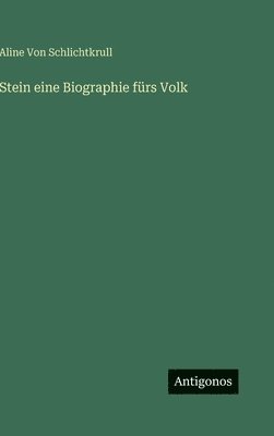 Stein eine Biographie fürs Volk