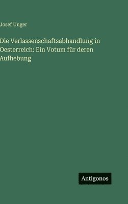 Josef Unger - Verlassenschaftsabhandlung in Oesterreich, Inbunden