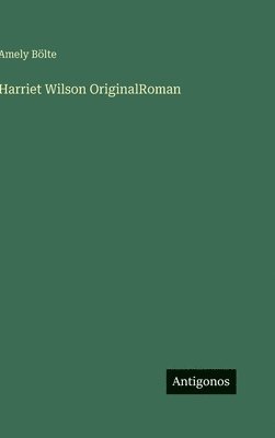 Harriet Wilson OriginalRoman