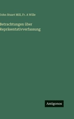 Betrachtungen über Repräsentativverfassung