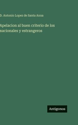 Apelacion al buen criterio de los nacionales y estrangeros