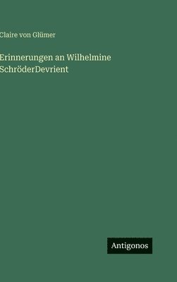 Erinnerungen an Wilhelmine SchröderDevrient