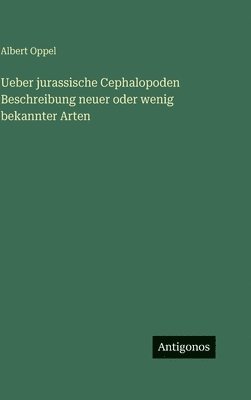 Albert Oppel - Ueber jurassische Cephalopoden Beschreibung neuer oder wenig bekannter Arten, Inbunden