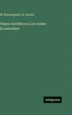 Viajes científicos a Los Andes Ecuatoriales