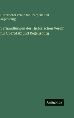 Verhandlungen des Historischen Verein für Oberpfalz und Regensburg