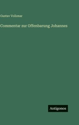 Gustav Volkmar - Commentar zur Offenbarung Johannes, Inbunden