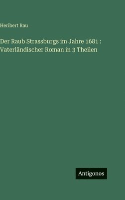 Raub Strassburgs im Jahre 1681