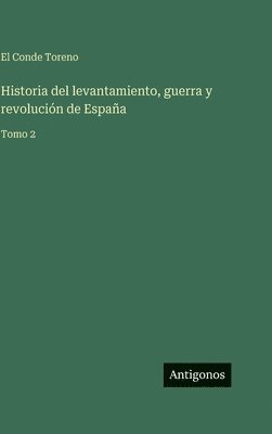 Historia del levantamiento, guerra y revolución de España
