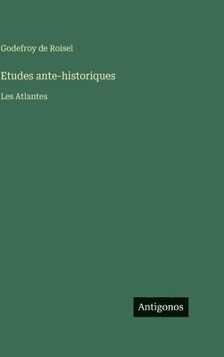 Etudes ante-historiques