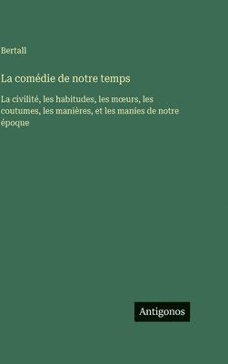 La comédie de notre temps