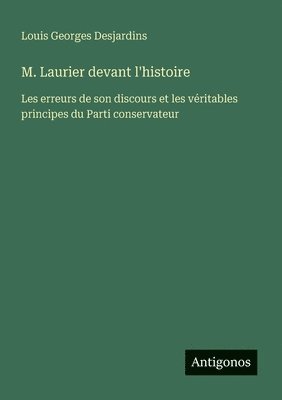 bokomslag M. Laurier devant l'histoire