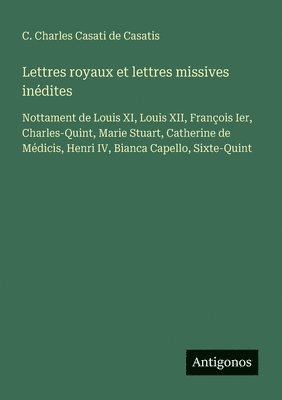 bokomslag Lettres royaux et lettres missives inédites