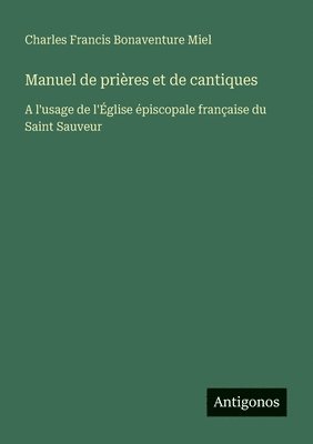 Manuel de prires et de cantiques 1