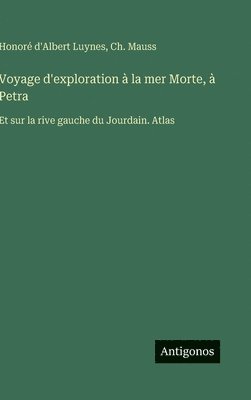 Voyage d'exploration à la mer Morte, à Petra