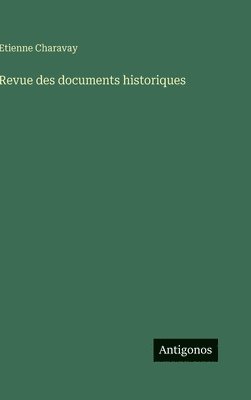 Etienne Charavay - Revue des documents historiques, Inbunden