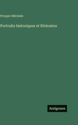 Portraits historiques et littéraires