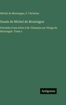 P Christian - Essais de Michel de Montaigne, Inbunden