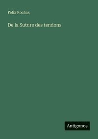 bokomslag De la Suture des tendons