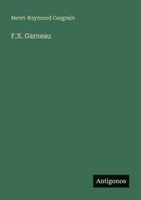 bokomslag F.X. Garneau