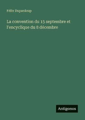 bokomslag convention du 15 septembre et l'encyclique du 8 décembre