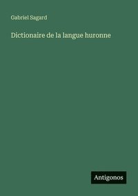 bokomslag Dictionaire de la langue huronne