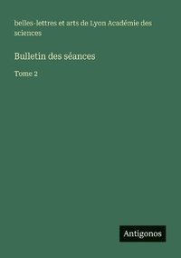 bokomslag Bulletin des séances