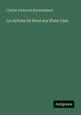 bokomslag victoire du Nord aux États-Unis