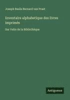 bokomslag Inventaire alphabetique des livres imprimés: Sur Velin de la Bibliothèque