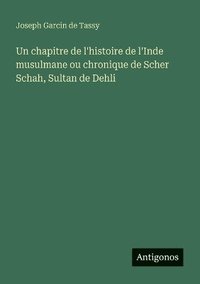 bokomslag chapitre de l'histoire de l'Inde musulmane ou chronique de Scher Schah, Sultan de Dehli