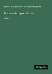 bokomslag Documents diplomatiques: 1864