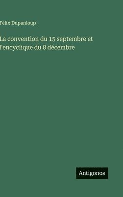 convention du 15 septembre et l'encyclique du 8 décembre