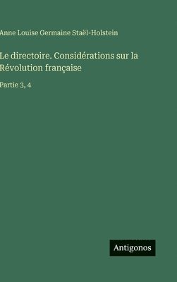 directoire. Considérations sur la Révolution française