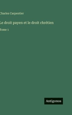 droit payen et le droit chrétien