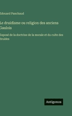 druidisme ou religion des anciens Gaulois