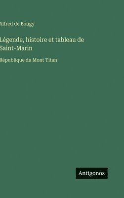 Légende, histoire et tableau de Saint-Marin