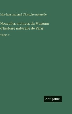 Muséum National d'Histoire Naturelle - Nouvelles archives du Muséum d'histoire naturelle de Paris, Inbunden