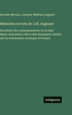 Mémoires secrets de J.M. Augeard