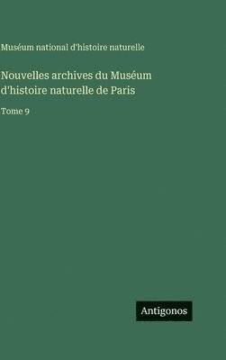 Muséum National d'Histoire Naturelle - Nouvelles archives du Muséum d'histoire naturelle de Paris, Inbunden