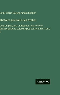 Histoire générale des Arabes
